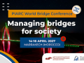 Organisation de la première édition de la &laquo;&nbsp;PIARC – Conférence mondiale sur les ponts : Gérer les ponts pour la collectivité&nbsp;&raquo; à Marrakech du 14 au 16 Avril 2027.
