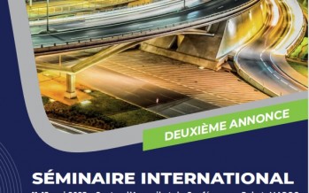 Organisation d’un séminaire international sur : « les concepts innovants d’exploitation routière, pour une mobilité sûre et durable », au CAC à Rabat, du 11 au 13 mai 2023.