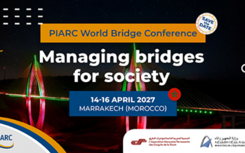 Organisation de la première édition de la &laquo;&nbsp;PIARC – Conférence mondiale sur les ponts : Gérer les ponts pour la collectivité&nbsp;&raquo; à Marrakech du 14 au 16 Avril 2027.