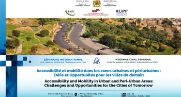 SÉMINAIRE INTERNATIONAL 15 – 17 octobre 2025 – Université Privée de Fès – Fès, MAROC &laquo;&nbsp;Accessibilité et mobilité dans les zones urbaines et périurbaines : défis et opportunités pour les villes de demain&nbsp;&raquo;